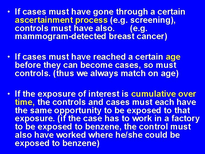 • If cases must have gone through a certain ascertainment process (e. g. • If cases must have gone through a certain ascertainment process (e. g.