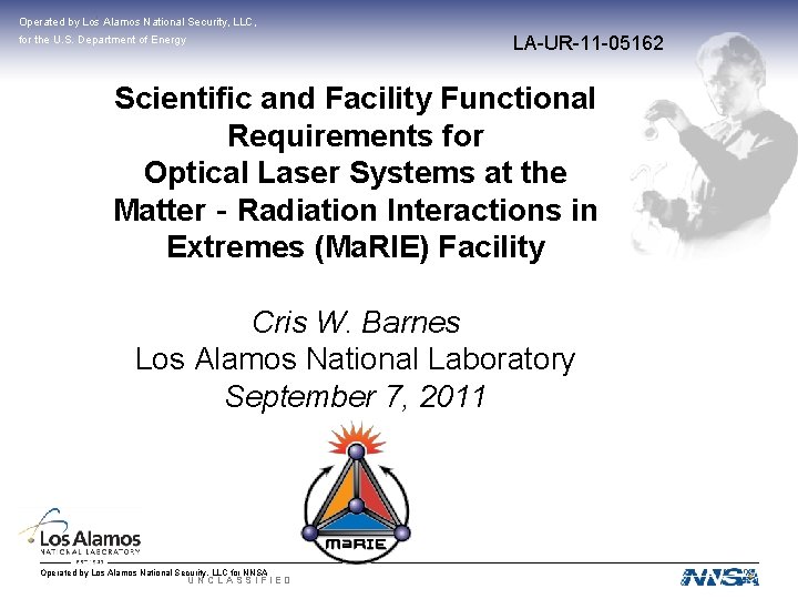 Operated by Los Alamos National Security, LLC, LA-UR-11 -05162 for the U. S. Department