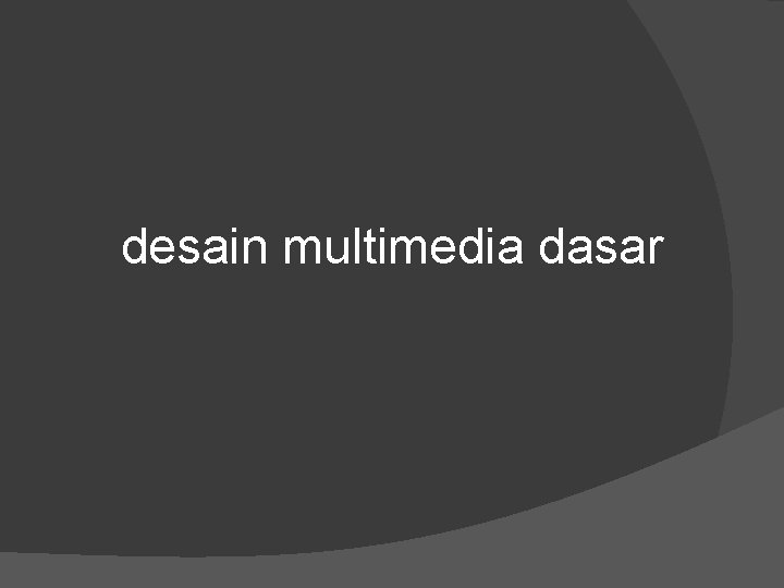 desain multimedia dasar 