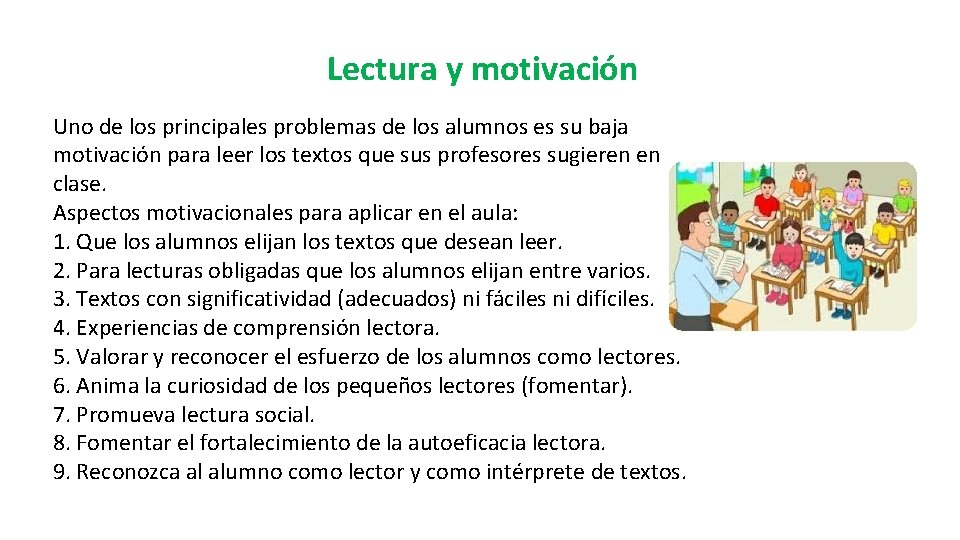 Lectura y motivación Uno de los principales problemas de los alumnos es su baja