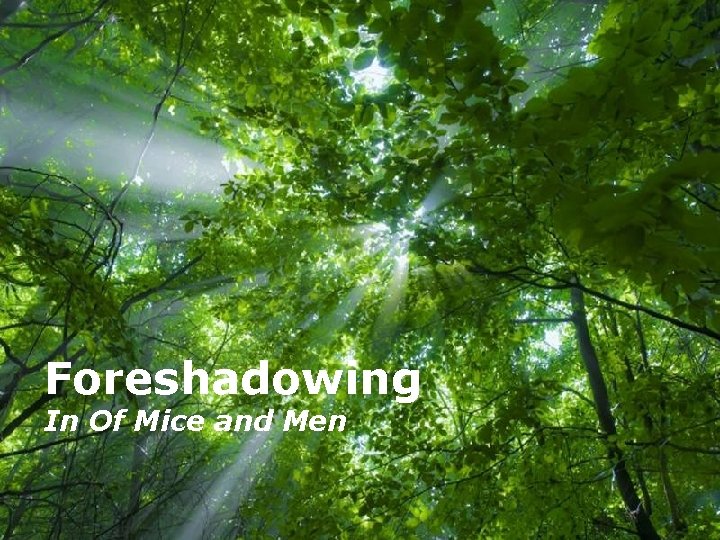 Foreshadowing In Of Mice and Men Free Powerpoint Templates Page 1 