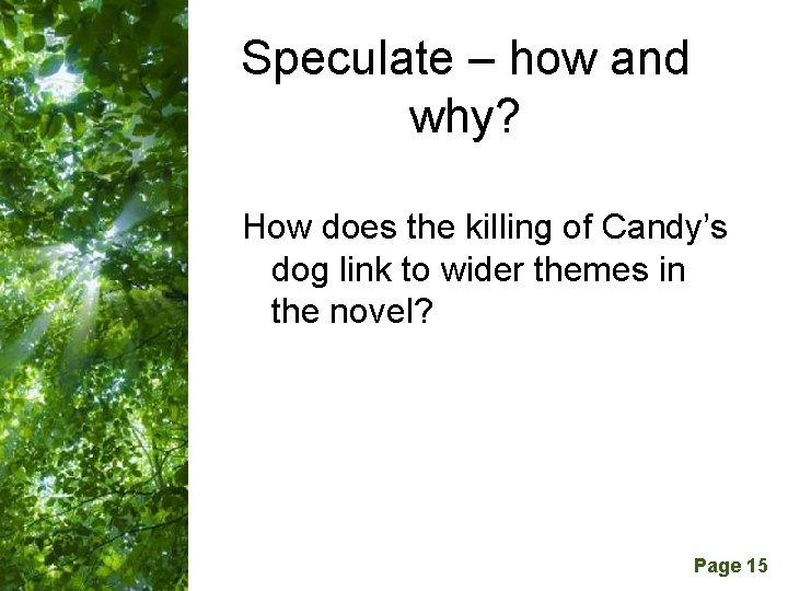 Speculate – how and why? How does the killing of Candy’s dog link to