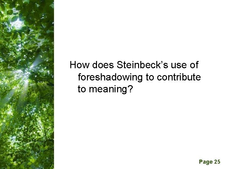 How does Steinbeck’s use of foreshadowing to contribute to meaning? Free Powerpoint Templates Page