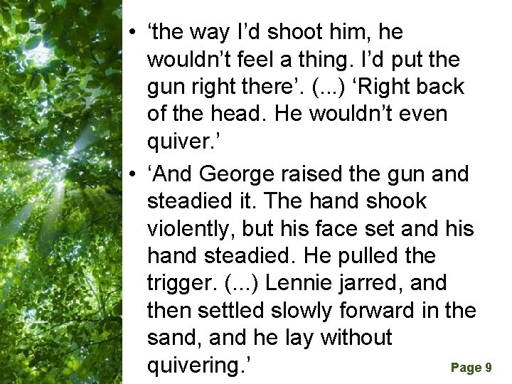  • ‘the way I’d shoot him, he wouldn’t feel a thing. I’d put