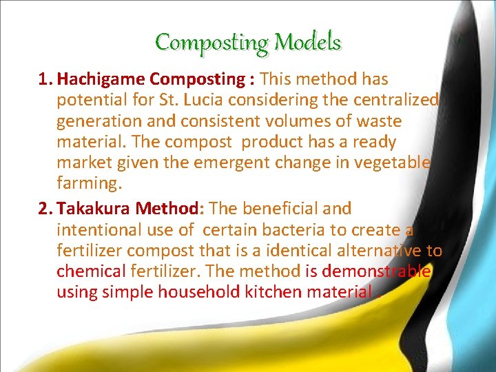 Composting Models 1. Hachigame Composting : This method has potential for St. Lucia considering