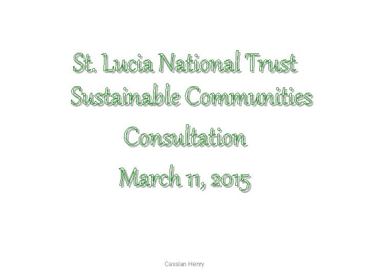 Presenter Cassian Henry Organization St Lucia Solid Waste