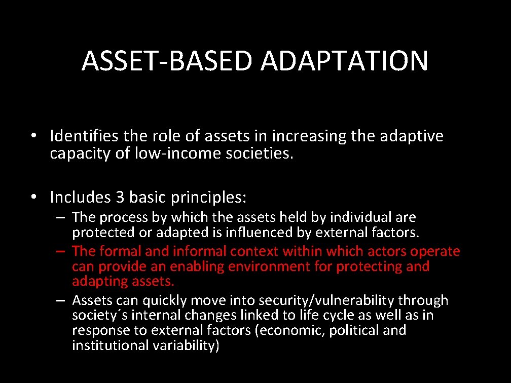 ASSET-BASED ADAPTATION • Identifies the role of assets in increasing the adaptive capacity of