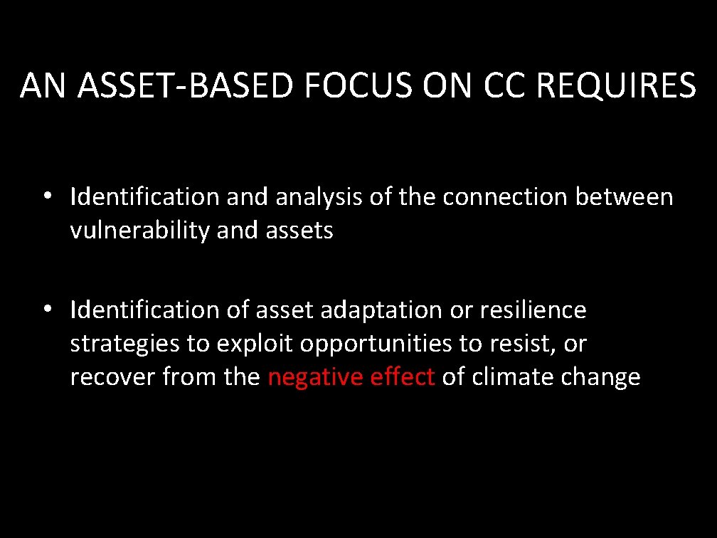 AN ASSET-BASED FOCUS ON CC REQUIRES • Identification and analysis of the connection between