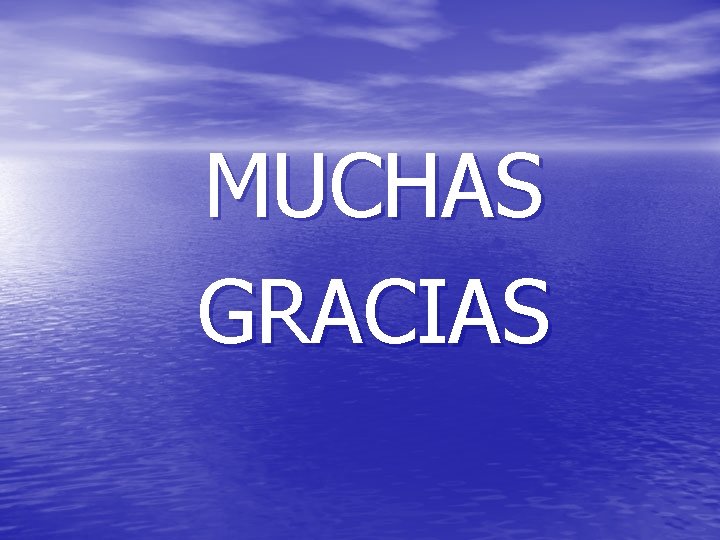 MUCHAS GRACIAS 