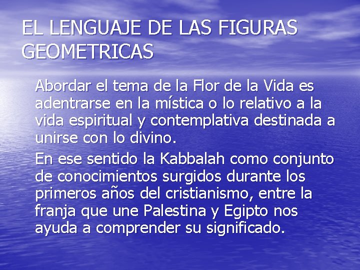 EL LENGUAJE DE LAS FIGURAS GEOMETRICAS Abordar el tema de la Flor de la