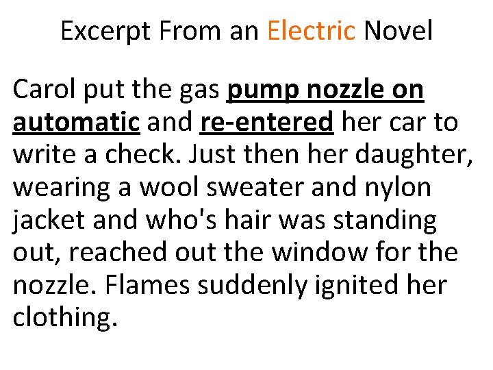 Excerpt From an Electric Novel Carol put the gas pump nozzle on automatic and
