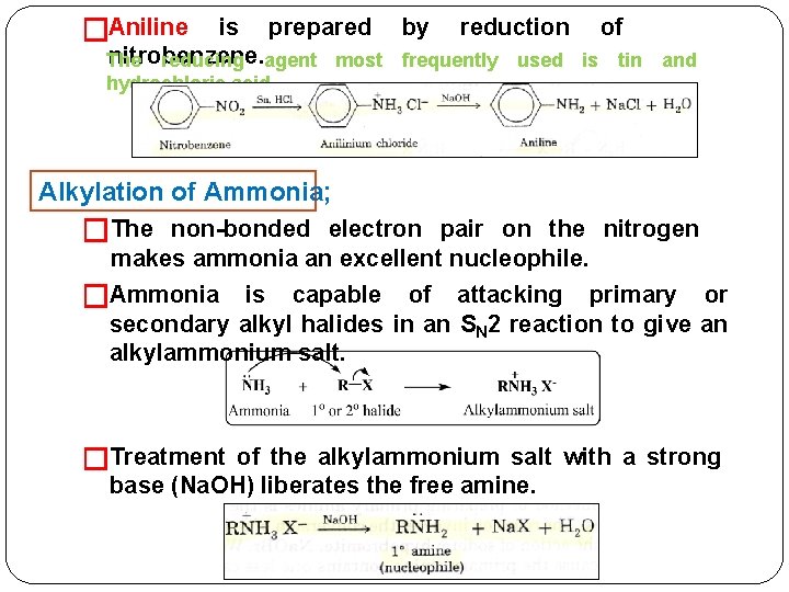 �Aniline is prepared by reduction of nitrobenzene. The reducing agent most frequently used is