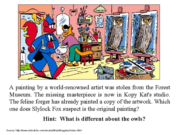 A painting by a world-renowned artist was stolen from the Forest Museum. The missing A painting by a world-renowned artist was stolen from the Forest Museum. The missing