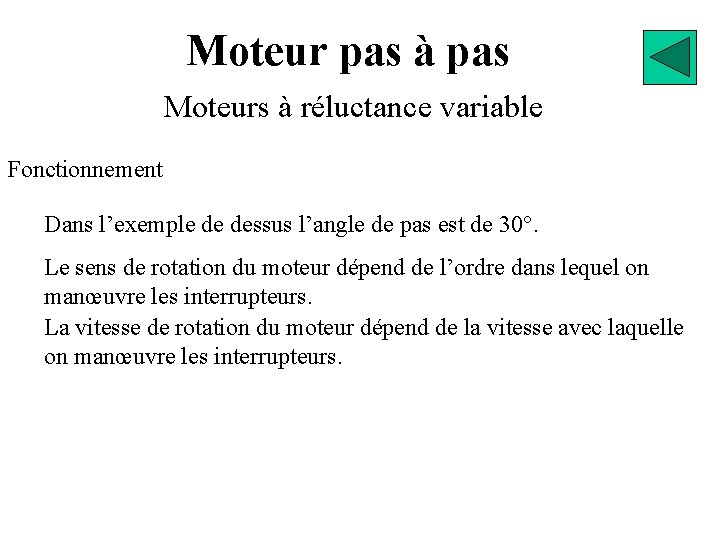 Moteur pas à pas Moteurs à réluctance variable Fonctionnement Dans l’exemple de dessus l’angle