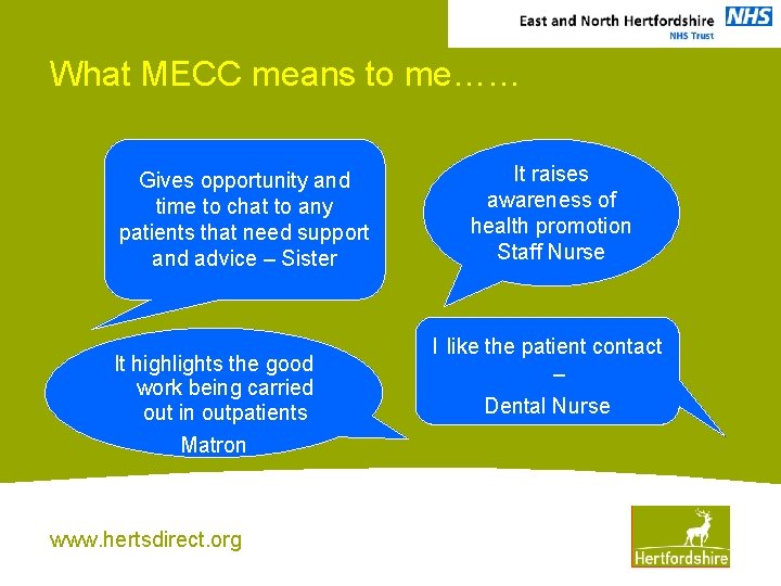 What MECC means to me…… Gives opportunity and time to chat to any patients