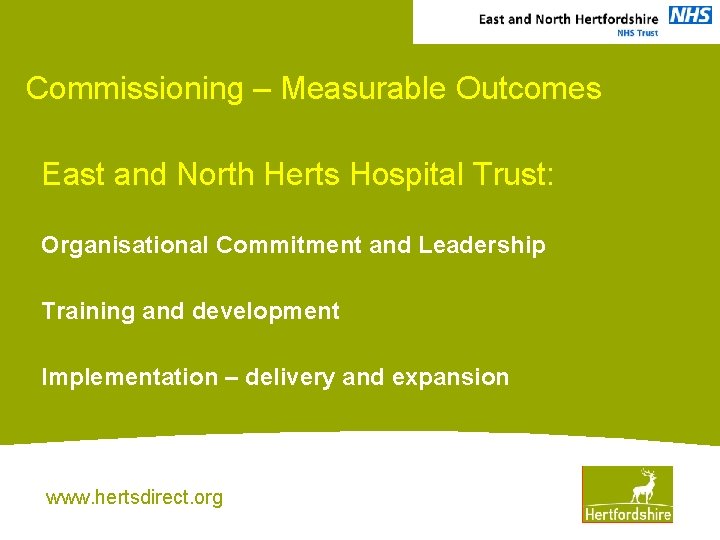 Commissioning – Measurable Outcomes East and North Herts Hospital Trust: Organisational Commitment and Leadership