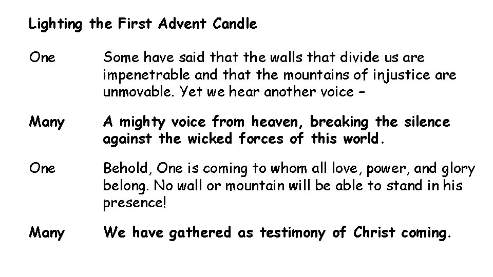 Lighting the First Advent Candle One Some have said that the walls that divide