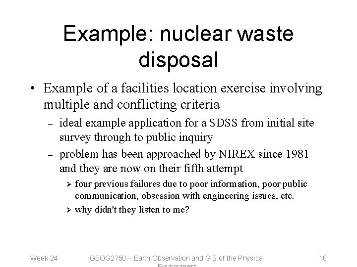 Example: nuclear waste disposal • Example of a facilities location exercise involving multiple and
