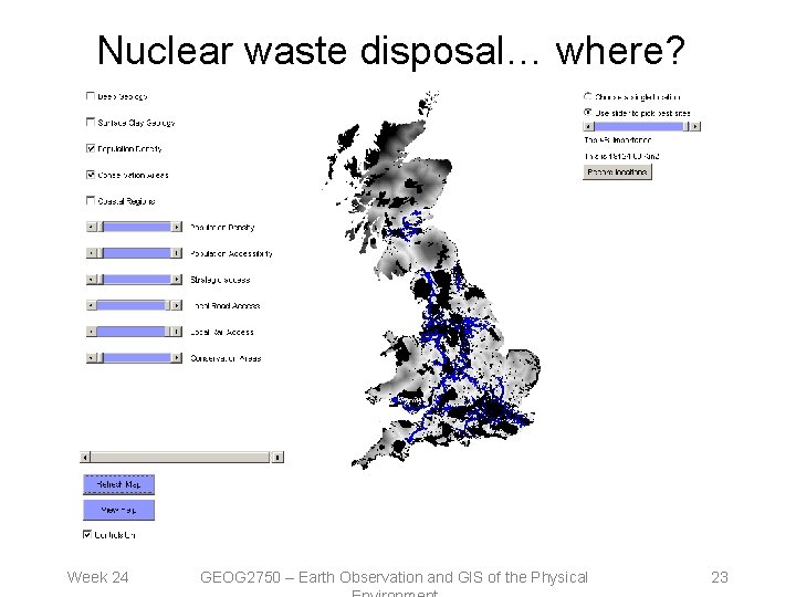 Nuclear waste disposal… where? Week 24 GEOG 2750 – Earth Observation and GIS of