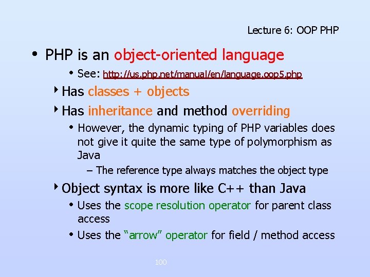 Lecture 6: OOP PHP • PHP is an object-oriented language • See: http: //us. Lecture 6: OOP PHP • PHP is an object-oriented language • See: http: //us.