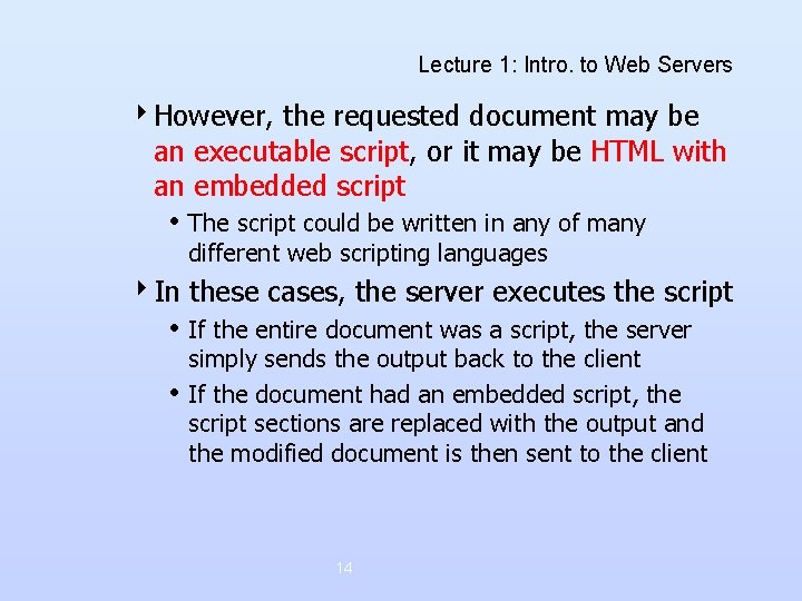Lecture 1: Intro. to Web Servers 4 However, the requested document may be an Lecture 1: Intro. to Web Servers 4 However, the requested document may be an