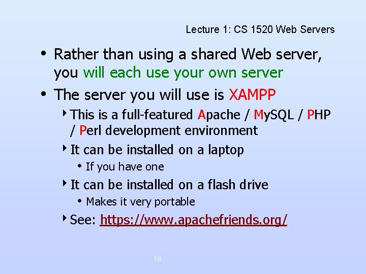 Lecture 1: CS 1520 Web Servers • Rather than using a shared Web server, Lecture 1: CS 1520 Web Servers • Rather than using a shared Web server,