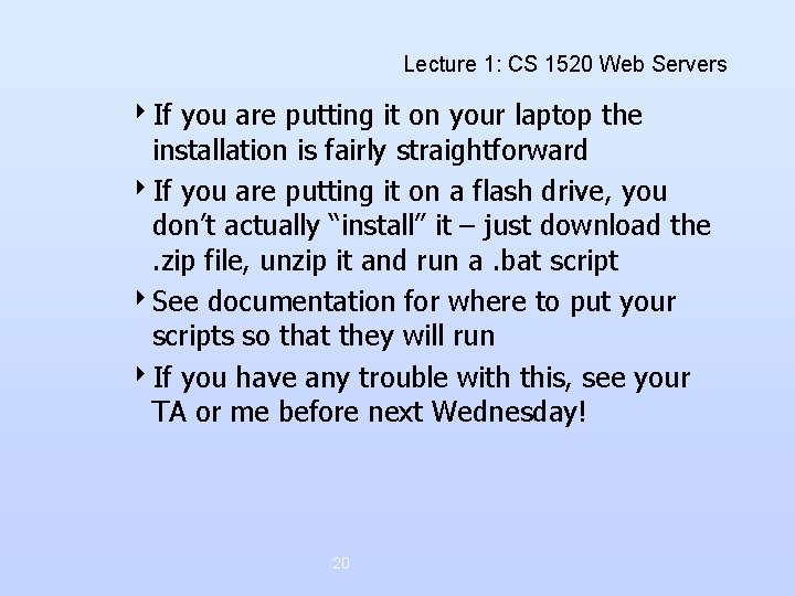 Lecture 1: CS 1520 Web Servers 4 If you are putting it on your Lecture 1: CS 1520 Web Servers 4 If you are putting it on your