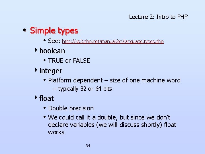 Lecture 2: Intro to PHP • Simple types • See: http: //us 3. php. Lecture 2: Intro to PHP • Simple types • See: http: //us 3. php.