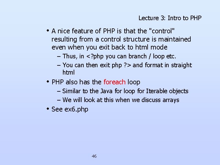 Lecture 3: Intro to PHP • A nice feature of PHP is that the Lecture 3: Intro to PHP • A nice feature of PHP is that the