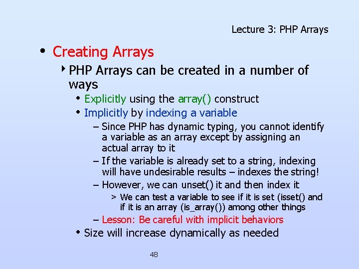 Lecture 3: PHP Arrays • Creating Arrays 4 PHP Arrays can be created in Lecture 3: PHP Arrays • Creating Arrays 4 PHP Arrays can be created in