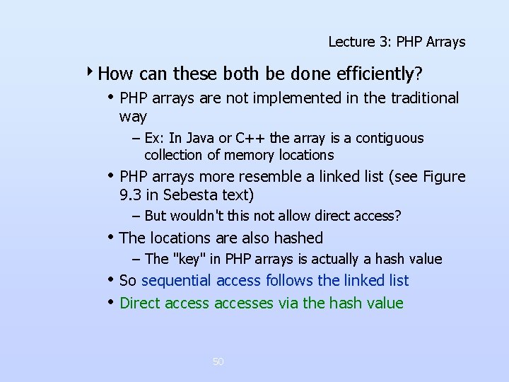 Lecture 3: PHP Arrays 4 How can these both be done efficiently? • PHP Lecture 3: PHP Arrays 4 How can these both be done efficiently? • PHP