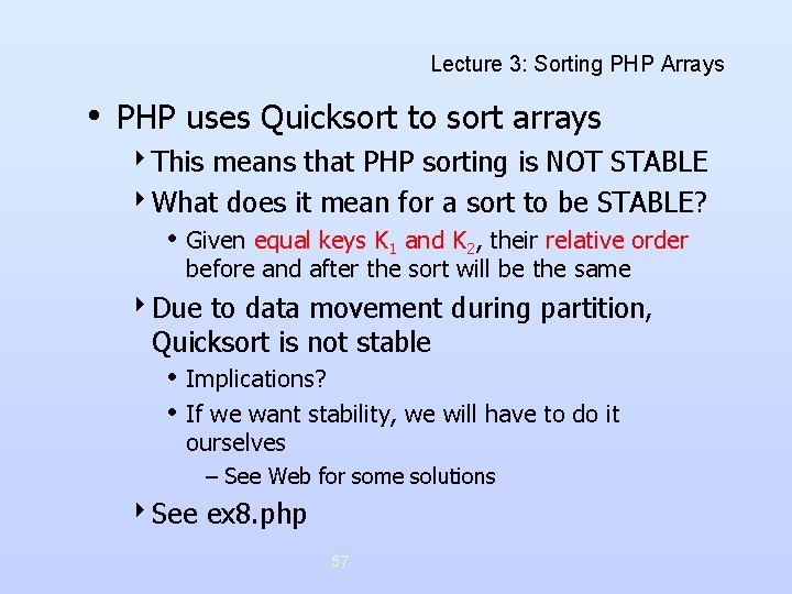Lecture 3: Sorting PHP Arrays • PHP uses Quicksort to sort arrays 4 This Lecture 3: Sorting PHP Arrays • PHP uses Quicksort to sort arrays 4 This