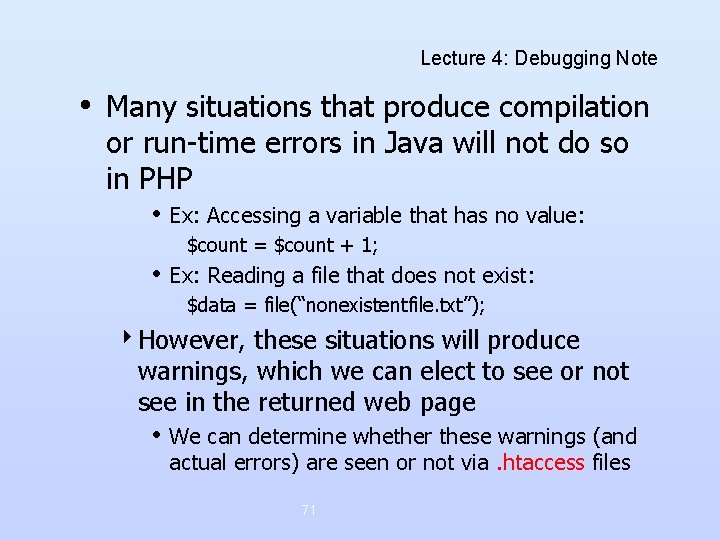 Lecture 4: Debugging Note • Many situations that produce compilation or run-time errors in Lecture 4: Debugging Note • Many situations that produce compilation or run-time errors in