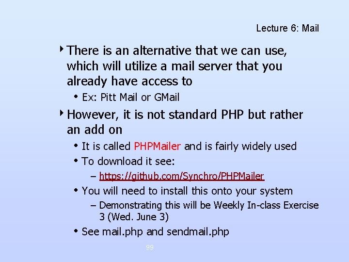 Lecture 6: Mail 4 There is an alternative that we can use, which will Lecture 6: Mail 4 There is an alternative that we can use, which will