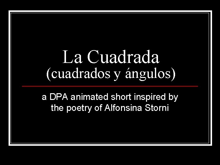 La Cuadrada (cuadrados y ángulos) a DPA animated short inspired by the poetry of