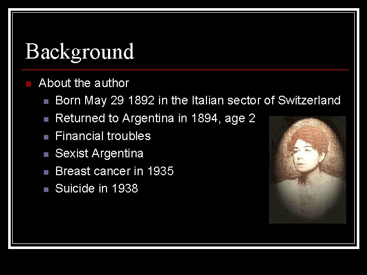 Background n About the author n Born May 29 1892 in the Italian sector