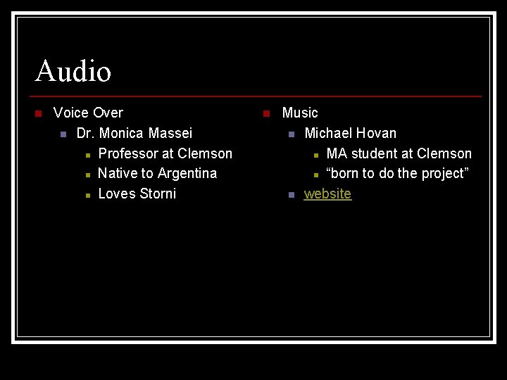 Audio n Voice Over n Dr. Monica Massei n Professor at Clemson n Native
