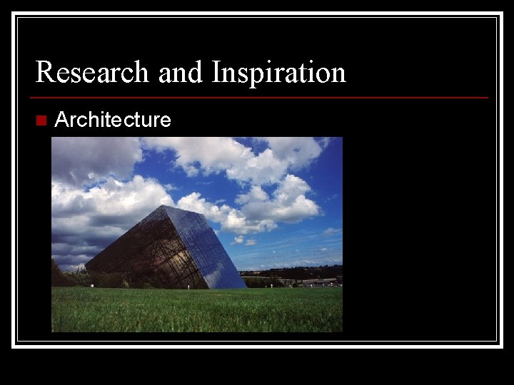 Research and Inspiration n Architecture 