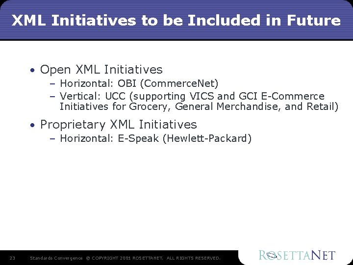 XML Initiatives to be Included in Future • Open XML Initiatives – Horizontal: OBI XML Initiatives to be Included in Future • Open XML Initiatives – Horizontal: OBI