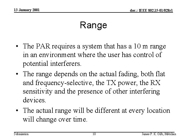13 January 2001 doc. : IEEE 802. 15 -01/028 r 1 Range • The