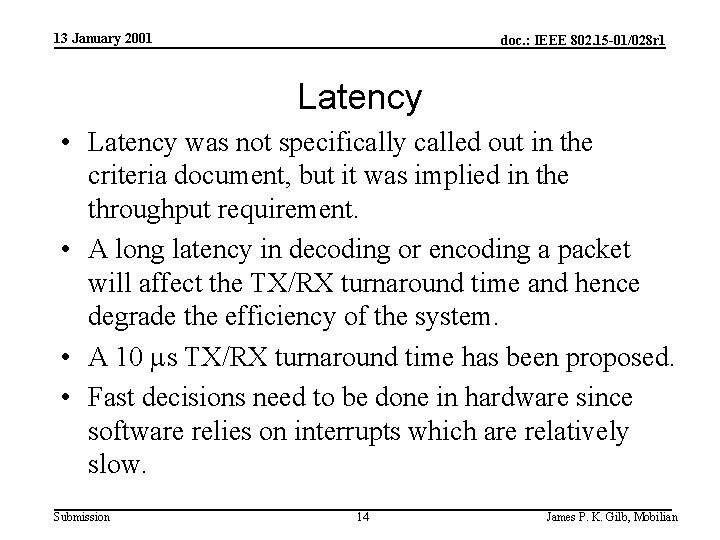 13 January 2001 doc. : IEEE 802. 15 -01/028 r 1 Latency • Latency