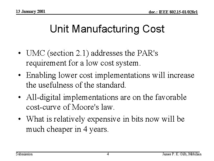 13 January 2001 doc. : IEEE 802. 15 -01/028 r 1 Unit Manufacturing Cost