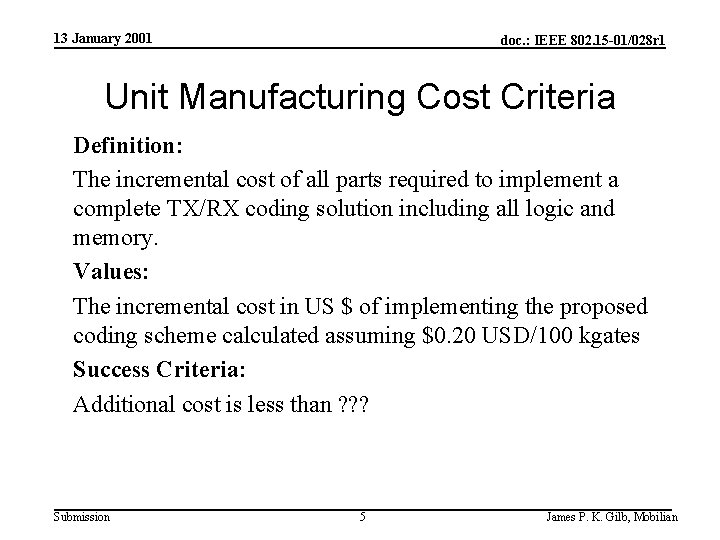 13 January 2001 doc. : IEEE 802. 15 -01/028 r 1 Unit Manufacturing Cost