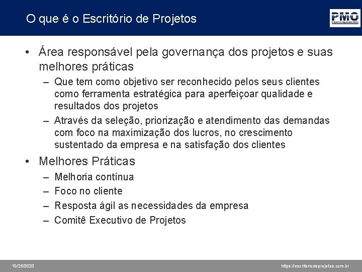 O que é o Escritório de Projetos • Área responsável pela governança dos projetos