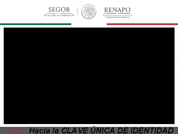 Video Hacia la CLAVE ÚNICA DE IDENTIDAD 