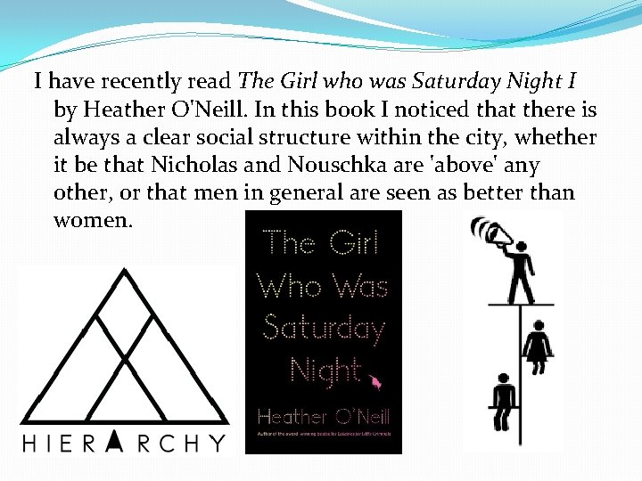 I have recently read The Girl who was Saturday Night I by Heather O'Neill.