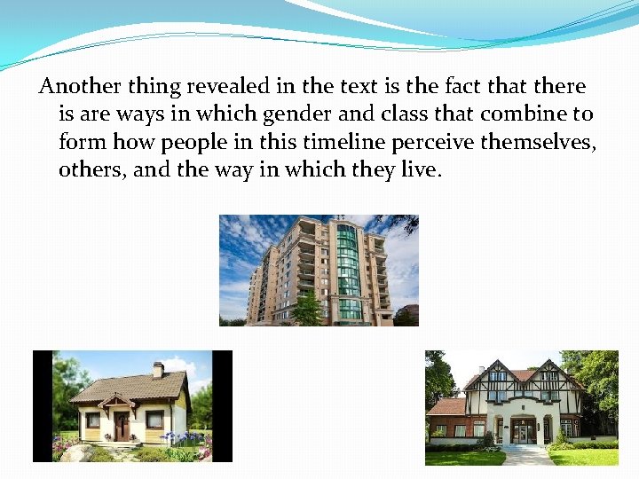 Another thing revealed in the text is the fact that there is are ways