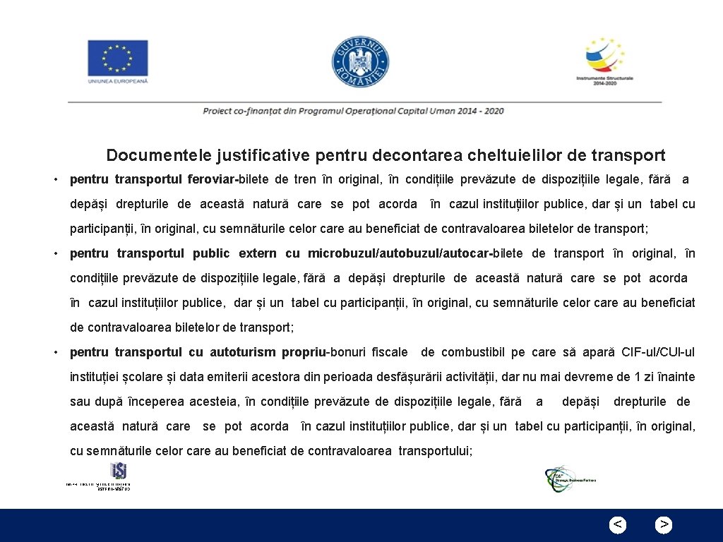 Documentele justificative pentru decontarea cheltuielilor de transport • pentru transportul feroviar-bilete de tren în