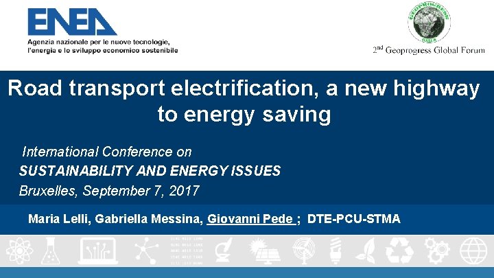 Road transport electrification, a new highway to energy saving International Conference on SUSTAINABILITY AND