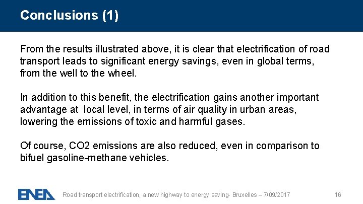 Conclusions (1) From the results illustrated above, it is clear that electrification of road